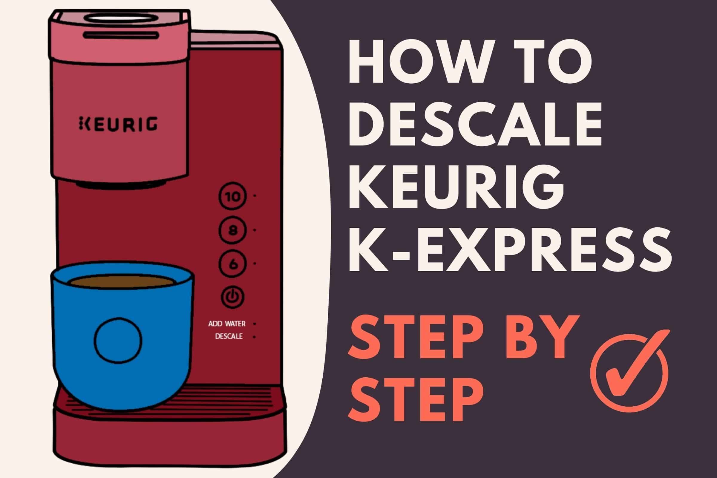how to descale keurig k express