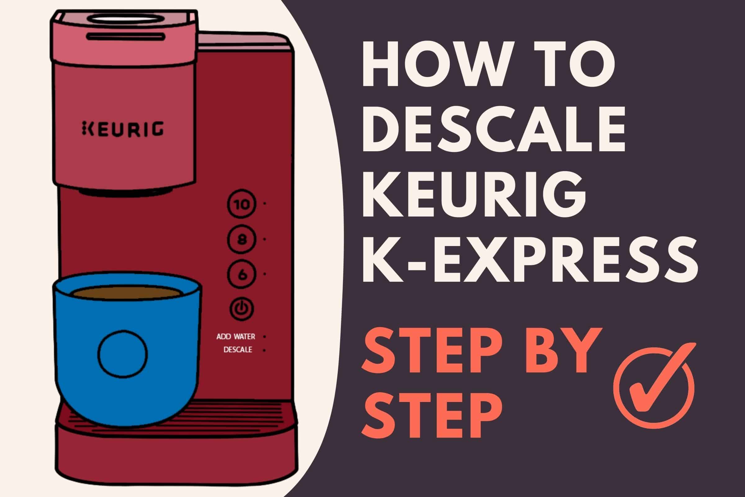 How To Descale a Keurig KExpress (Step By Step) Jontic