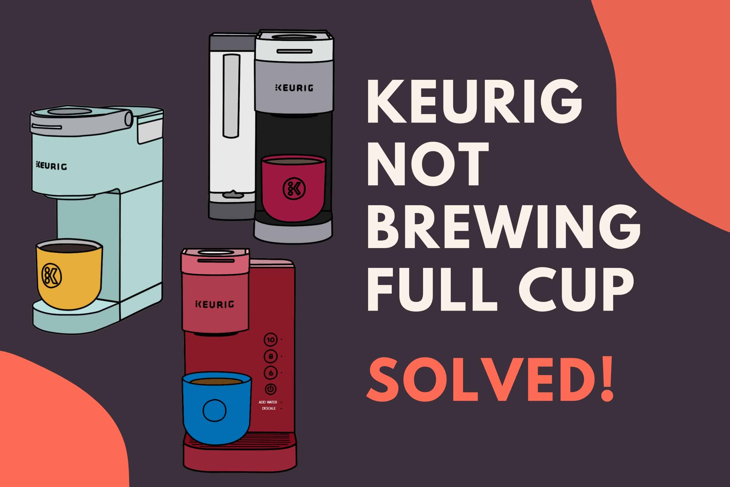 Keurig not brewing full cup