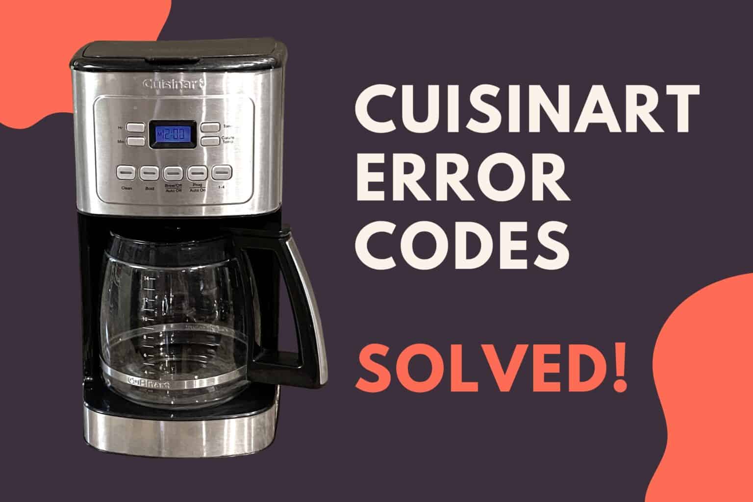 Error Codes EEO, ERL, E08 On Cuisinart Coffee Maker (Solved!) Jontic