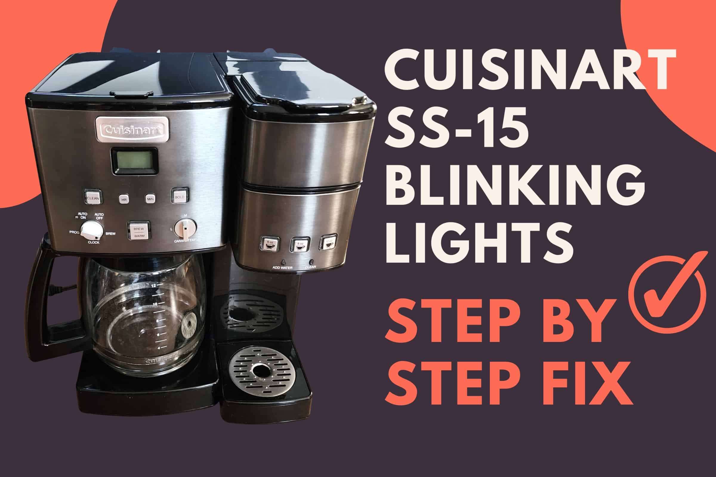Cuisinart SS-15 Blinking Lights