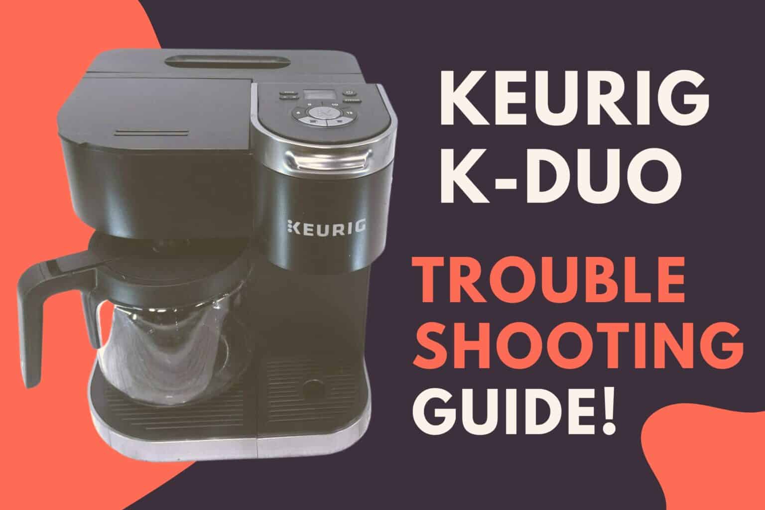 Keurig KDuo (Plus, Essentials) Problems (Troubleshooting!) Jontic