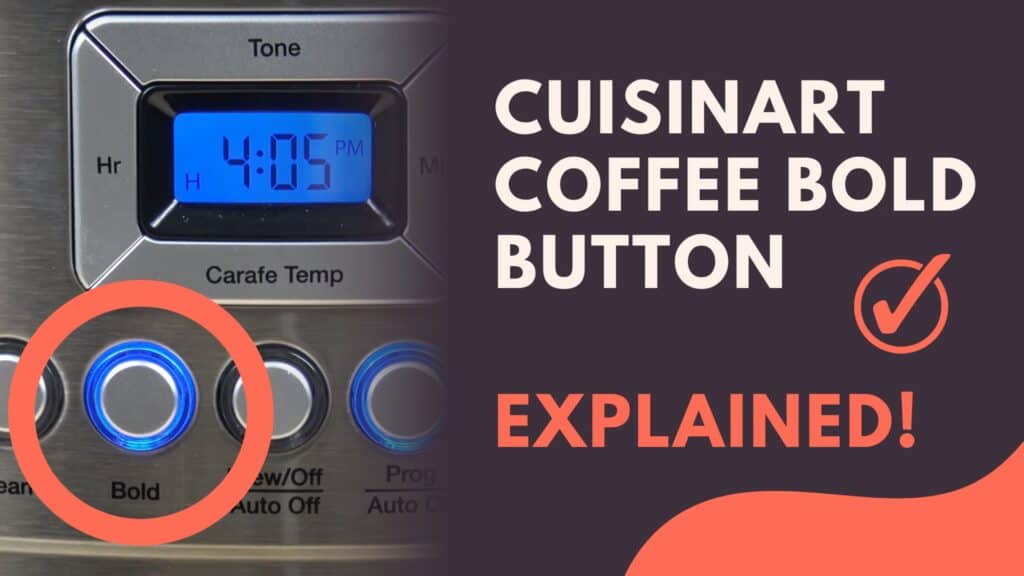 The Cuisinart Coffee Maker Bold Button (Explained!) Jontic