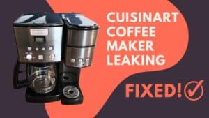 My Cuisinart Coffee Maker Is Leaking (Fixed!) – Jontic