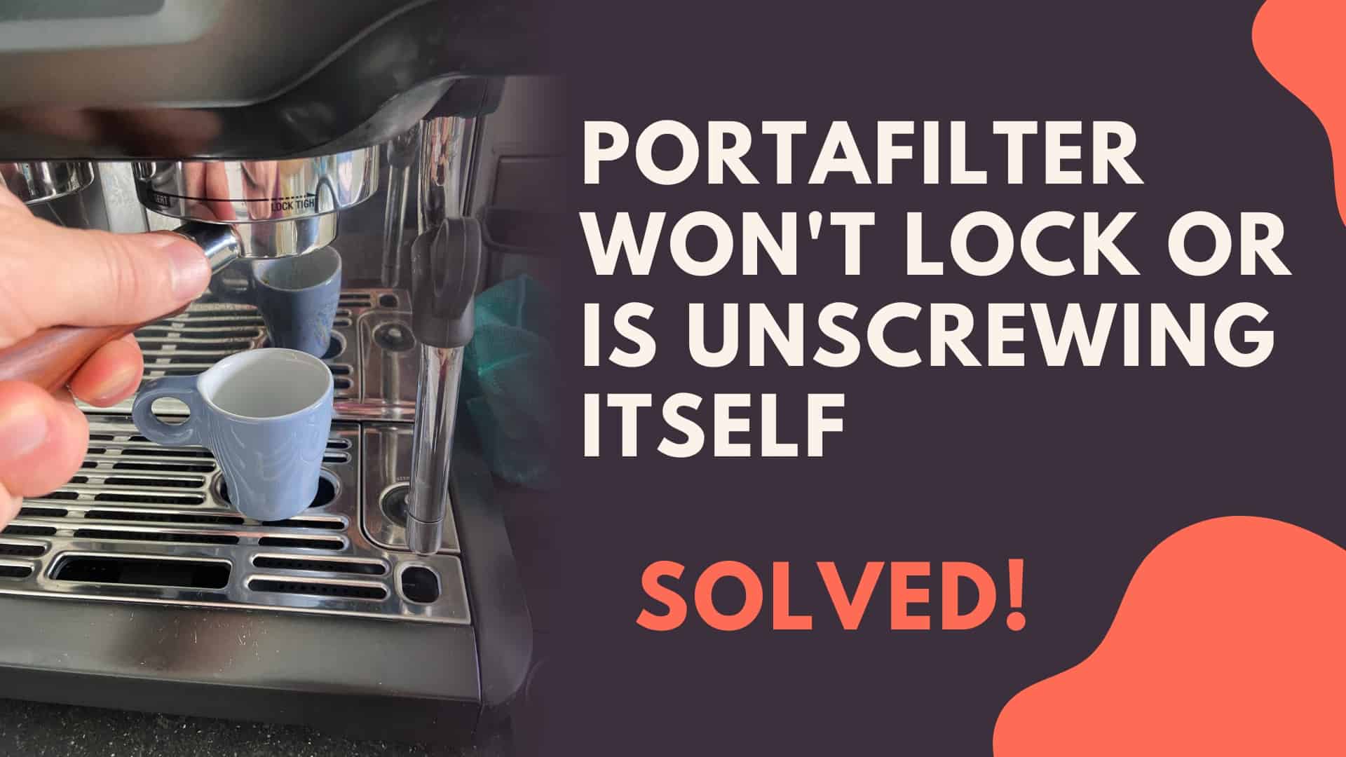 Portafilter Won't Lock Or Is Unscrewing Itself