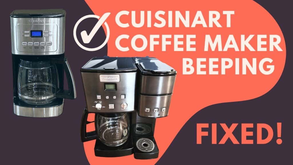 My Cuisinart Coffee Maker Is Beeping (Solved!) Jontic