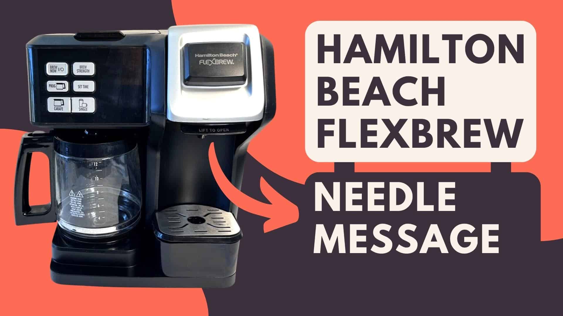 what does it mean when my hamilton beach coffee maker says needle 