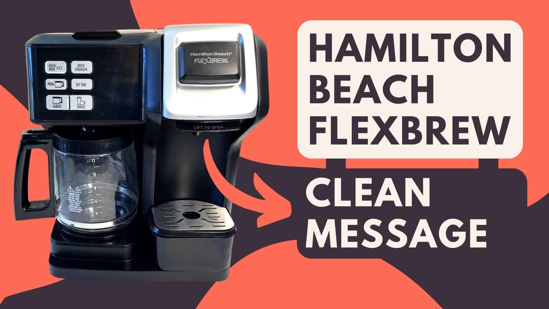 Hamilton Beach Flexbrew says clean