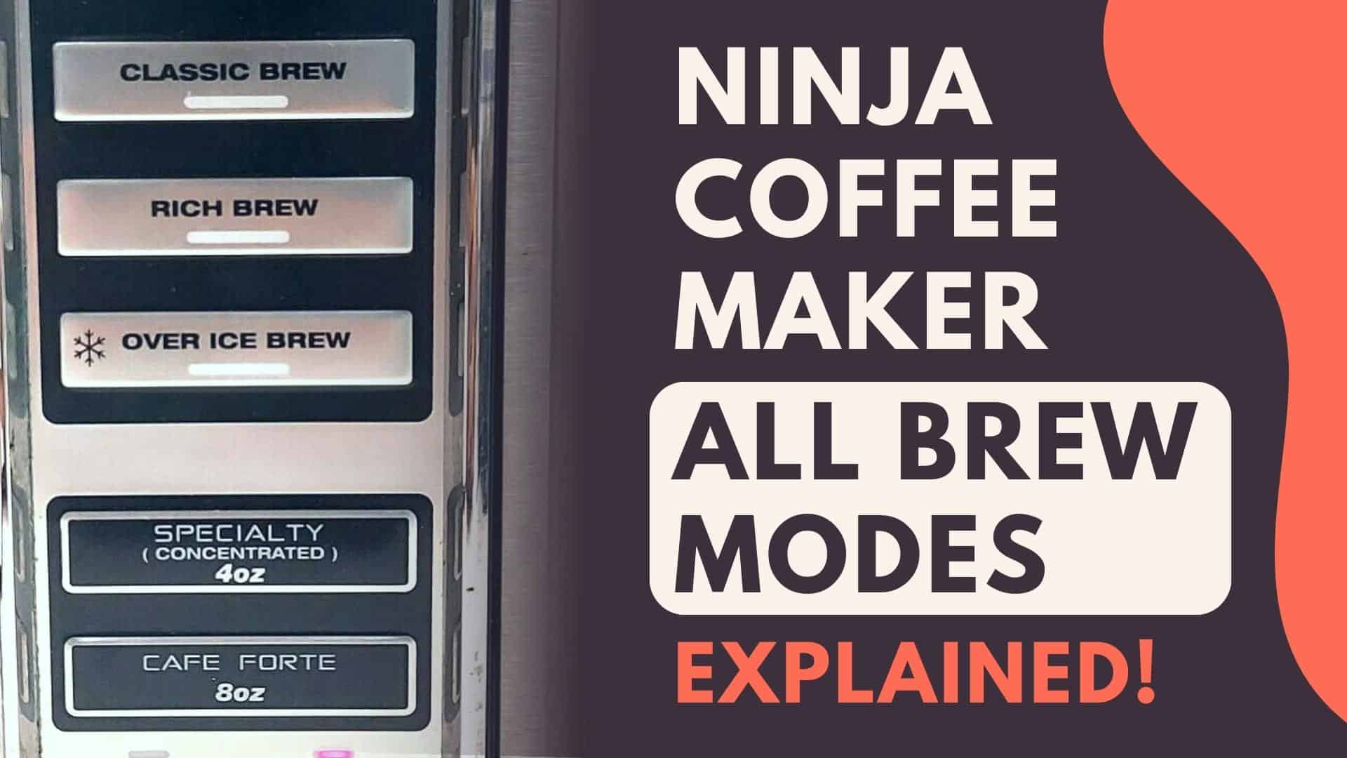 ninja coffee maker all brew modes explained