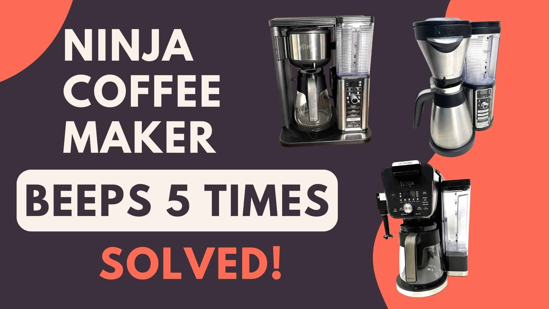 ninja coffee maker beeps 5 times
