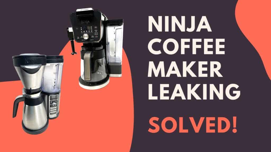 My Ninja Coffee Maker Is Leaking Water (Troubleshooting!) Jontic
